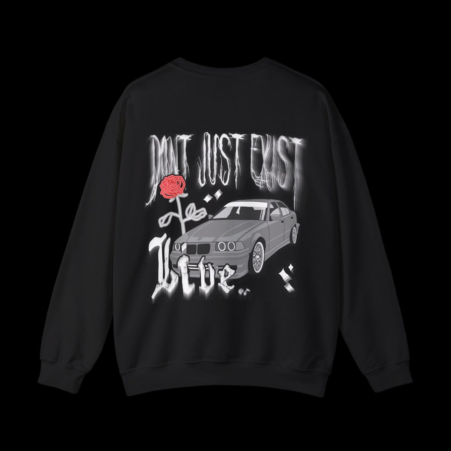 "Dont Just Exist, Live" Sweatshirt