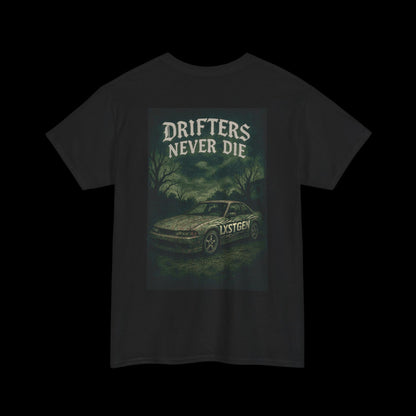 Drifters Never Die T-Shirt