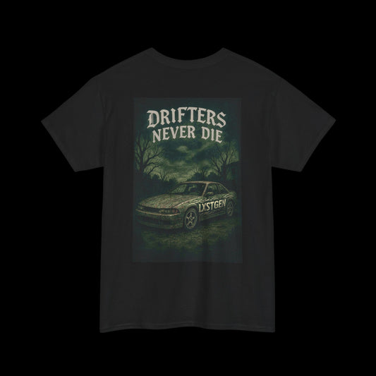 Drifters Never Die T-Shirt