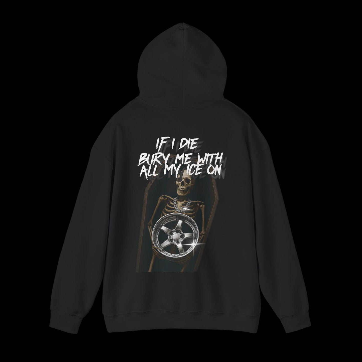Bury me with all my ice on Hoodie